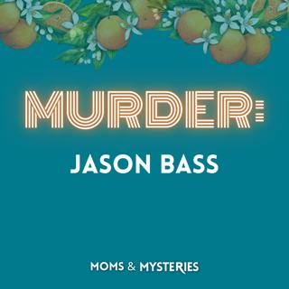 The Murder of Jason Bass
