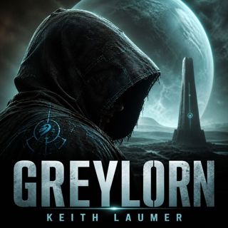 Greylorn (version 2) (Full Audiobook) — A Timeless Adventure Into the Unknown | Keith Laumer