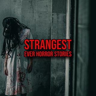 S6 Ep343: Episode 343: Strangest Ever Horror Stories