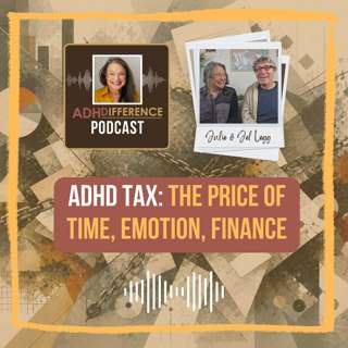 S1E26: ADHD Tax - The Price of Time, Emotion, Finance