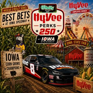 HyVee Perks 250 Betting Picks 2026 I NASCAR Gambling Podcast (Ep. 845)