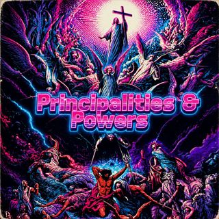 JORDAN HAS A NEW PODCAST! PRINCIPALITIES AND POWERS
