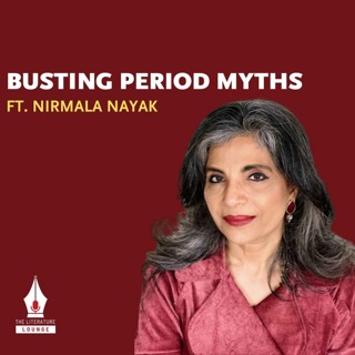 Menstruation Cycles and Myths: Busting Period Taboos | Nirmala Nayak | The Literature Lounge