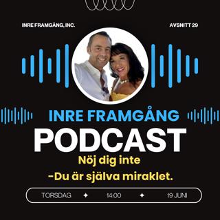 29 Nöj dig inte - Du är själva miraklet