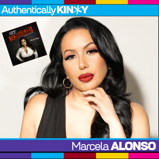 Authentically Kinky: Getting schooled with Marcela Alonso