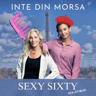 Sexy Sixty (och lite noja)