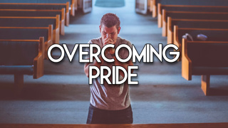 Overcoming Pride