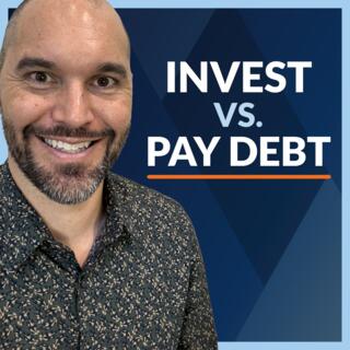 WCI #493: Invest vs. Pay Off Debt: What to Do with Extra Cash