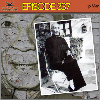 Episode 337 - Ip Man
