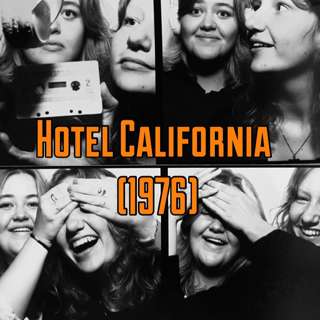 22. Riktiga låtar har riktiga slut (Hotel California, 1976)