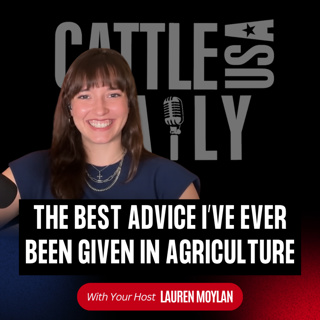 428: The Best Advice I’ve Ever Been Given in Agriculture