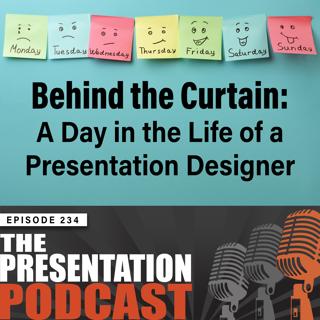 Behind the Curtain: A Day in the Life of a Presentation Designer