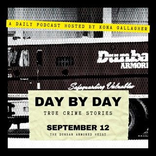 September 12 — The Dunbar Armored Heist