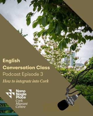 English Conversation Class - How to integrate to Cork EP3