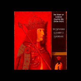 Chapter 186- The Spanish Gambit Part 2 (Storms) (1506-1507)