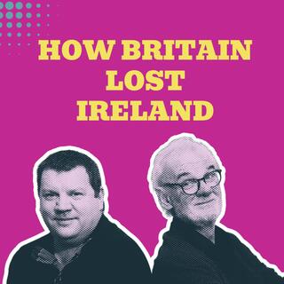 How Britain Lost Ireland: Prime Minister Asquith’s Fatal Mistakes