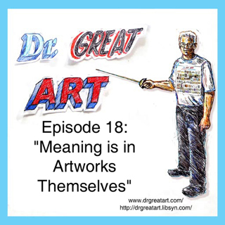 Episode 18: Meaning is in Artworks Themselves