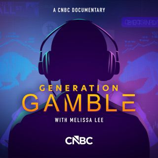 CNBC SPECIAL: Generation Gamble Part 2