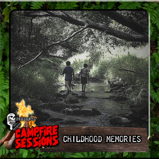 Campfire Sessions V: Childhood Memories