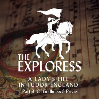 A Lady's Life in Tudor England, Part 3: Of Godliness and Privies