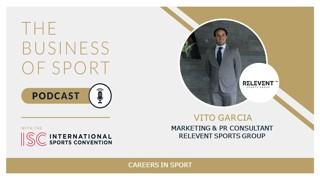 Careers In Sport Podcast - Vito Garcia - Marketing & PR Consultant - Relevent Sports Group