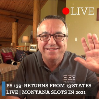 PS 139: Returns from 13 States Live | Montana Slots in 2021