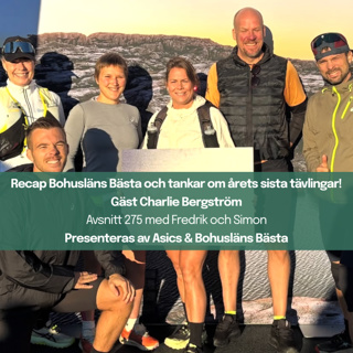 275. Recap Bohusläns Bästa och tankar om årets sista tävlingar!