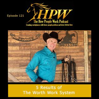 5 Results of The Worth Work System