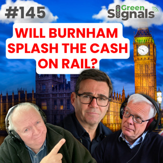 145. Will Andy Burnham splash the cash on rail?