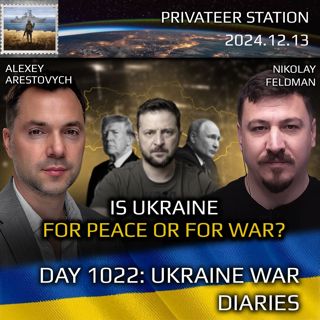 War in Ukraine, Analytics. Day 1022: Is Ukraine for Peace or for War?. Arestovych, Feldman