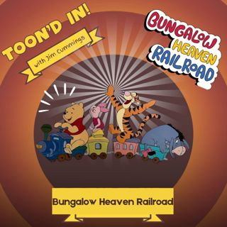 All Aboard with Jim Cummings | Bungalow Heaven Railroad