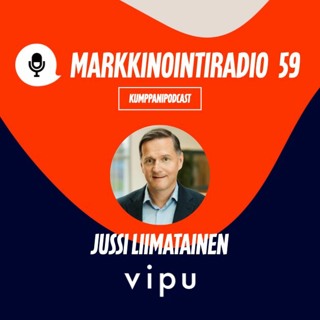 Jakso 59: Jussi Liimatainen: Markkinointi kulkee nopeasti eteenpäin - vai kulkeeko?