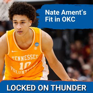 Does Nate Ament FIT with OKC Thunder in 2026 NBA Draft?