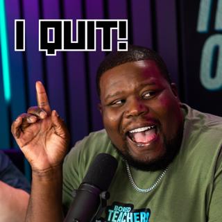S4 Ep3: The Most Disturbing Stories of Teachers Quitting