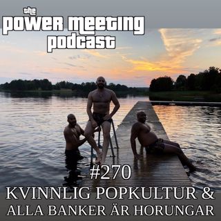 #270 – Kvinnlig popkultur & alla banker är horungar