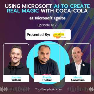 EP 417: Using Microsoft AI to Create Real Magic with Coca-Cola