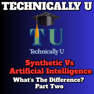Synthetic Vs Artificial Intelligence - What's The Difference? Part Two