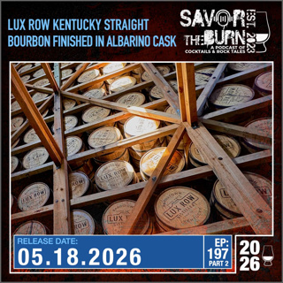 EP 197 part 2 - A Trip to Kentucky last Fall. Next up, Lux Row in Bardstown, KY