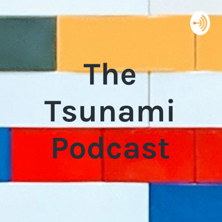 The Tsunami Podcast Season 3 Episode 1