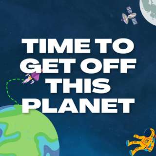 Time To Get Off This Planet (Stephen Russell)