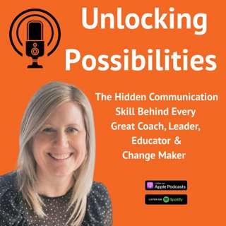 The Hidden Communication Skill Behind Every Great Coach, Leader and Educator and Change Maker