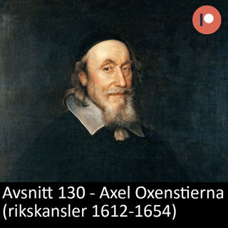 130. Axel Oxenstierna (rikskansler 1612-1654)