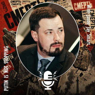 1159. Putin is NOT STOPPING - And There is No One in Russia Prepared to Stop Him!
