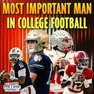 Always College Football: MAKE or BREAK QB situations + QB competition PREDICTIONS