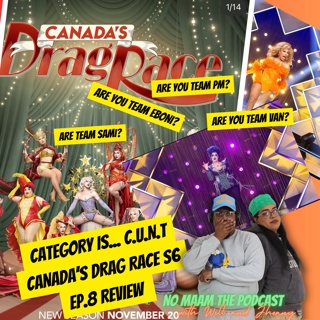 Category Is... C.U.N.T: Canada's Drag Race S6 Ep.8 Review