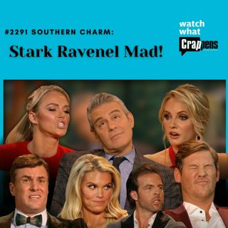 #2291 Southern Charm: Stark Ravenel Mad!