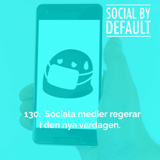 130. Sociala medier regerar i den nya vardagen.