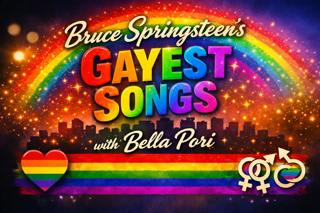 Pride in Bruce Bonus: Bruce Springsteen’s “Gayest Songs” (Revisited) with Bella Pori