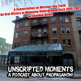 Missing Like Teeth: An Oral History of Winnipeg Underground Rock 1990-2001 w/Sheldon Birnie