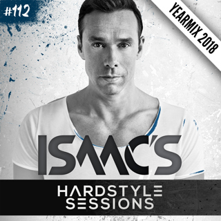 Isaac's Hardstyle Sessions #112 (YEARMIX 2018)